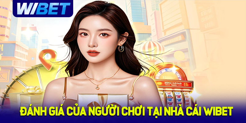 Đánh giá của người chơi về trải nghiệm trực tiếp tại WIBET