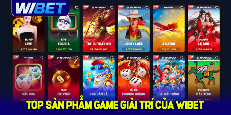 Top các sản phẩm giải trí mang thương hiệu WIBET