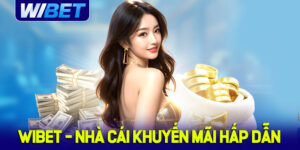 Hướng dẫn cách nhận nhà cái khuyến mãi WIBET dễ dàng 